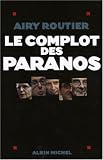 Le complot des paranos