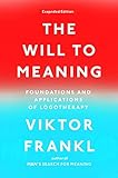 The Will to Meaning: Foundations and Applications of Logotherapy