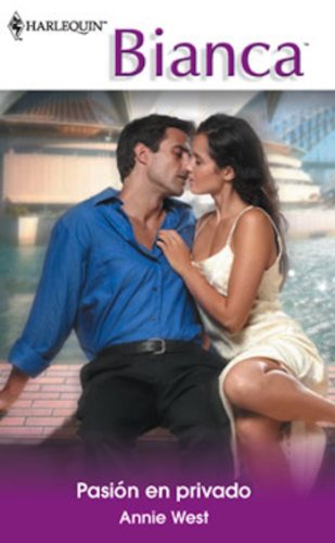 Pasión en privado (Bianca) (Spanish Edition)