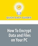 How To Encrypt Data and Files on Your PC