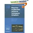 Binary Stars as Critical Tools and Tests in Contemporary Astrophysics (IAU S240) (Proceedings of the International... by William I. Hartkopf, Petr Harmanec, and Edward F. Guinan
