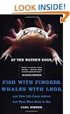 At the Water's Edge: Fish with Fingers, Whales with Legs...