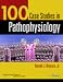 100 Case Studies in Pathophysiology