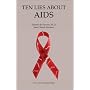 Ten Lies About Aids