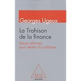La Trahison de la financepar Georges Ugeux