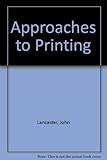 Approaches to printing