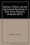 Science, politics, and the agricultural revolution in Asia