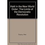 haiti in the new world order the limits of the democratic revolution