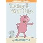 Today I Will Fly! (Elephant & Piggie Book)