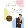 For Young Women Only: What You Need to Know about How Guys Think
