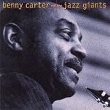 Benny Carter and the Jazz Giants