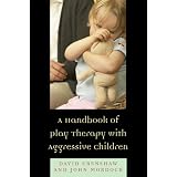 Boeken A Handbook of Play Therapy with Aggressive Children