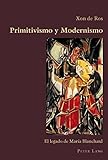 Primitivismo y modernismo : el legado de Maria Blanchard