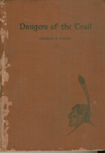 Dangers of the trail in 1865: A narrative of actual events