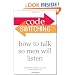 Code Switching: How to Talk So Men Will Listen