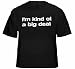 Im Kind Of A Big Deal Mens T-Shirt (Black) #662