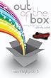 Out of the Box: Sharing the gift you are with the world!