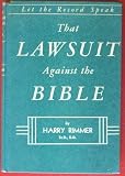That Lawsuit against the Bible Let the Record Speak