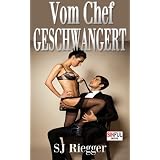 Schwangerenerotik: Vom Chef Geschw�ngertvon "SJ Riegger"