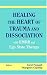 Healing the Heart of Trauma and Dissociation with EMDR and Ego State Therapy