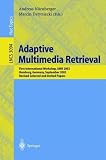 Adaptive Multimedia Retrieval: First International Workshop, AMR 2003, Hamburg, Germany, September 15-16, 2003, Revised Selected and Invited Papers (Lecture Notes in Computer Science)