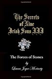 The Secrets of Nine Irish Sons III: The Forces of Stones (Volume 3)