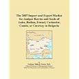 The 2007 Import and Export Market for Juniper Berries and Seeds of Anise, Badian, Fennel, Coriander, Cumin, or Caraway in Bulgaria