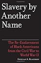 Slavery by Another Name