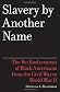 Slavery by Another Name