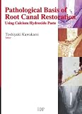 Pathological Basis of Root Canal Restoration-Using Calcium Hydroxide Paste-