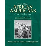 African Americans: A Concise History, Combined Volume (4th Edition)