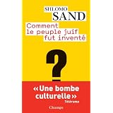 Comment le peuple juif fut invent�par Shlomo Sand