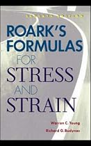 Roark's Formulas for Stress and Strain (McGraw-Hill International Editions)