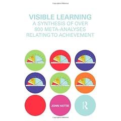Visible Learning: A Synthesis of Over 800 Meta-Analyses Relating to Achievement