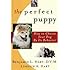The Perfect Puppy (How to Choose Your Dog By Its Behavior)