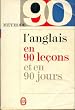 M�thode 90 l'anglais en 90 le�ons et en 90 jours