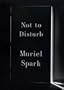 Not to Disturb: A Novel (New Directions Paperbook)