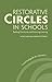 Restorative Circles in Schools: Building Community and Enhancing Learning