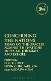 Concerning the nations : essays on the oracles against the nations in Isaiah, Jeremiah and Ezekiel