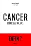 Cancer gu�rir tous les malades
