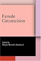 Female Circumcision: Multicultural Perspectives (Pennsylvania Studies in Human Rights)