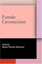 Female Circumcision: Multicultural Perspectives (Pennsylvania Studies in Human Rights)
