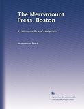 The Merrymount Press, Boston: Its aims, work, and equipment