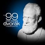 The 99 Most Essential Dvor�k Masterpi...