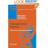 Field and Service Robotics: Results of the 7th International Conference (Springer... by Alonzo Kelly, Karl Iagnemma and Andrew Howard