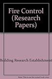 Fire control : practical studies from the Building Research Establishment