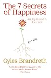 The 7 secrets of happiness : an optimist's journey