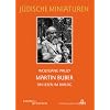 Martin Buber: Ein Leben im Dialog