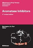 Aromatase Inhibitors (Milestones in Drug Therapy)