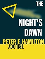 The Night's Dawn Trilogy (The Reality Dysfunction, The Neutronium Alchemist, The Naked God) Plus A Second Chance at Eden and The Confederate Handbook (5 volumes)